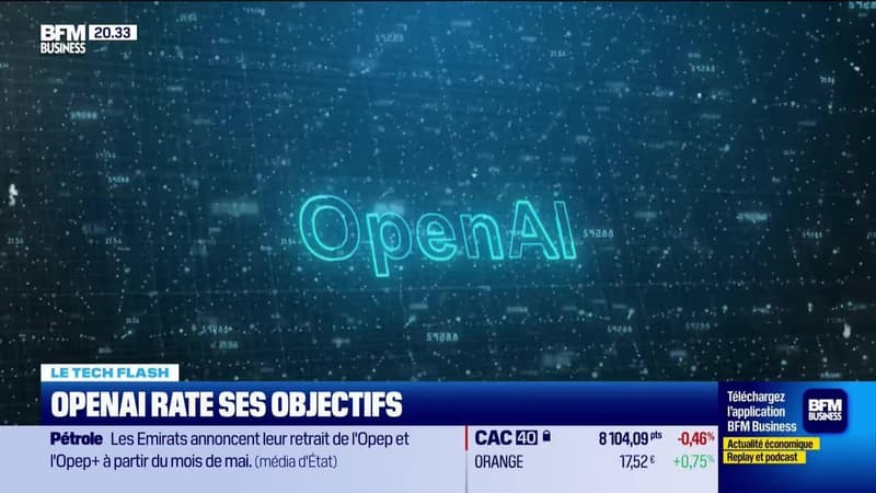 Le Tech Flash : OpenAI rate ses objectifs, par Léa Benaim - 28/04