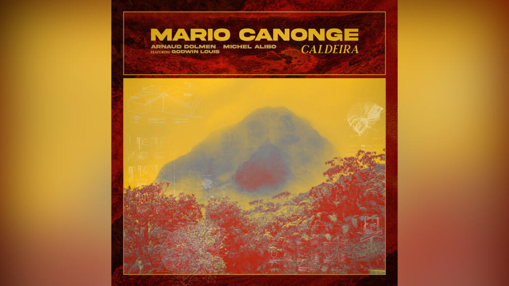 Avec «Caldeira», Mario Canonge transforme le jazz en aventure tellurique